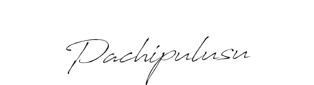 Make a beautiful signature design for name Pachipulusu. With this signature (Antro_Vectra) style, you can create a handwritten signature for free. Pachipulusu signature style 6 images and pictures png