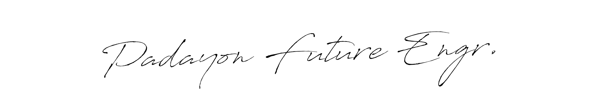 Padayon Future Engr. stylish signature style. Best Handwritten Sign (Antro_Vectra) for my name. Handwritten Signature Collection Ideas for my name Padayon Future Engr.. Padayon Future Engr. signature style 6 images and pictures png