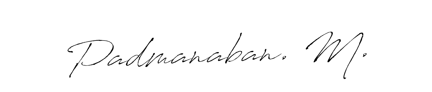 It looks lik you need a new signature style for name Padmanaban. M.. Design unique handwritten (Antro_Vectra) signature with our free signature maker in just a few clicks. Padmanaban. M. signature style 6 images and pictures png