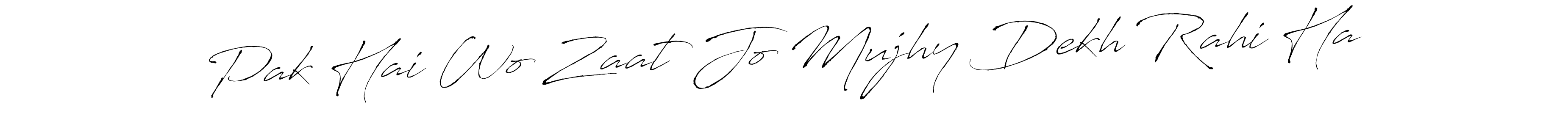 Similarly Antro_Vectra is the best handwritten signature design. Signature creator online .You can use it as an online autograph creator for name Pak Hai Wo Zaat Jo Mujhy Dekh Rahi Ha. Pak Hai Wo Zaat Jo Mujhy Dekh Rahi Ha signature style 6 images and pictures png