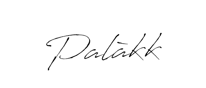 You should practise on your own different ways (Antro_Vectra) to write your name (Palàkk) in signature. don't let someone else do it for you. Palàkk signature style 6 images and pictures png