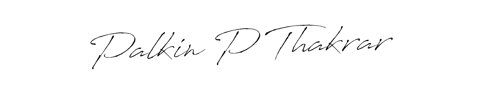 Palkin P Thakrar stylish signature style. Best Handwritten Sign (Antro_Vectra) for my name. Handwritten Signature Collection Ideas for my name Palkin P Thakrar. Palkin P Thakrar signature style 6 images and pictures png