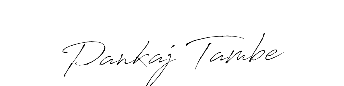 Pankaj Tambe stylish signature style. Best Handwritten Sign (Antro_Vectra) for my name. Handwritten Signature Collection Ideas for my name Pankaj Tambe. Pankaj Tambe signature style 6 images and pictures png
