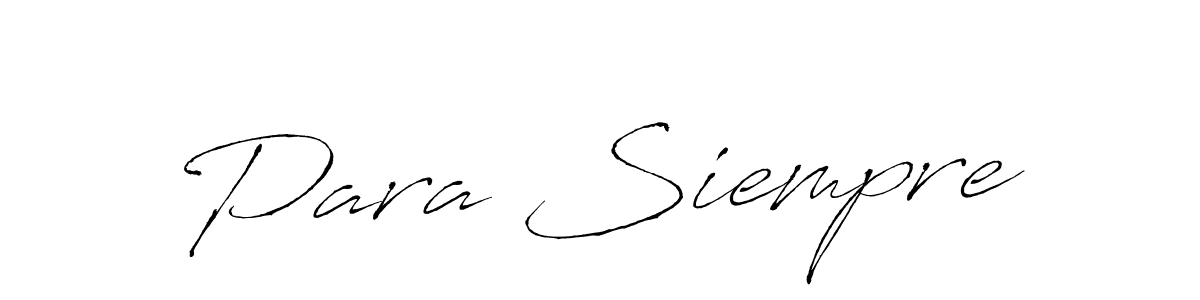 Also You can easily find your signature by using the search form. We will create Para Siempre name handwritten signature images for you free of cost using Antro_Vectra sign style. Para Siempre signature style 6 images and pictures png