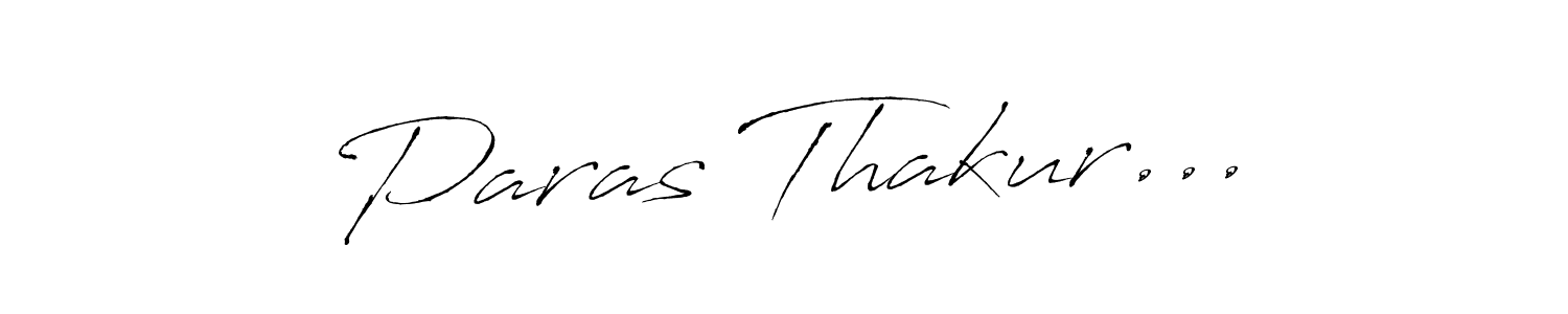Also we have Paras Thakur... name is the best signature style. Create professional handwritten signature collection using Antro_Vectra autograph style. Paras Thakur... signature style 6 images and pictures png