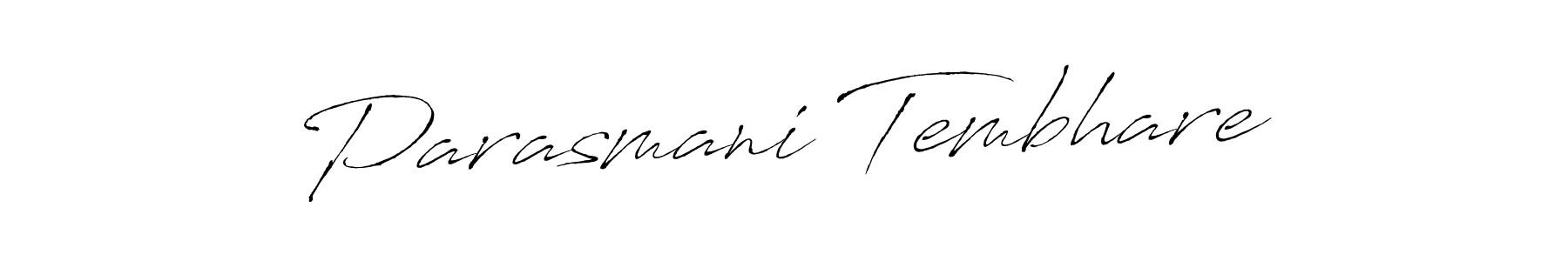 Create a beautiful signature design for name Parasmani Tembhare. With this signature (Antro_Vectra) fonts, you can make a handwritten signature for free. Parasmani Tembhare signature style 6 images and pictures png