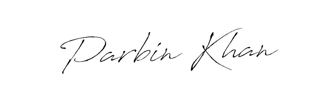 Make a beautiful signature design for name Parbin Khan. With this signature (Antro_Vectra) style, you can create a handwritten signature for free. Parbin Khan signature style 6 images and pictures png