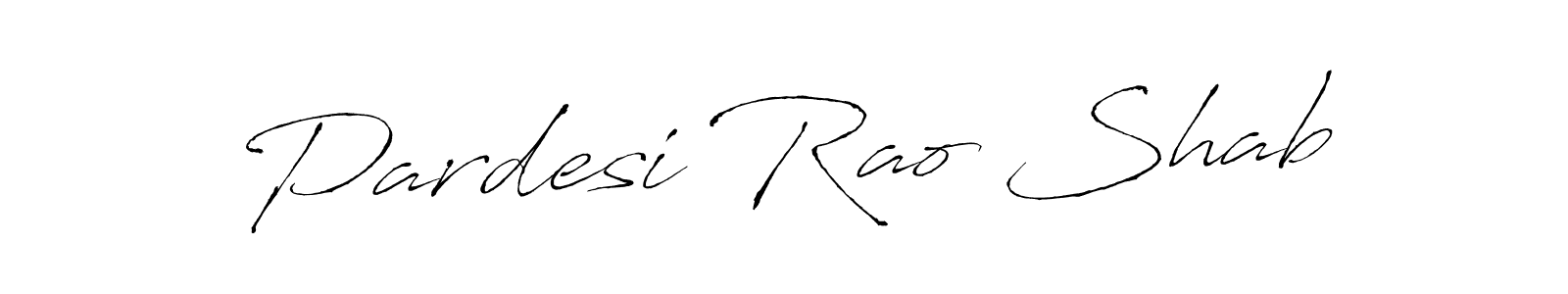 Design your own signature with our free online signature maker. With this signature software, you can create a handwritten (Antro_Vectra) signature for name Pardesi Rao Shab. Pardesi Rao Shab signature style 6 images and pictures png