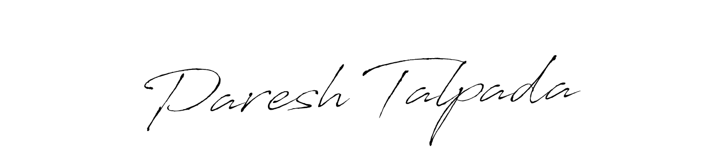 Make a short Paresh Talpada signature style. Manage your documents anywhere anytime using Antro_Vectra. Create and add eSignatures, submit forms, share and send files easily. Paresh Talpada signature style 6 images and pictures png