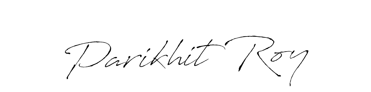 Also You can easily find your signature by using the search form. We will create Parikhit Roy name handwritten signature images for you free of cost using Antro_Vectra sign style. Parikhit Roy signature style 6 images and pictures png