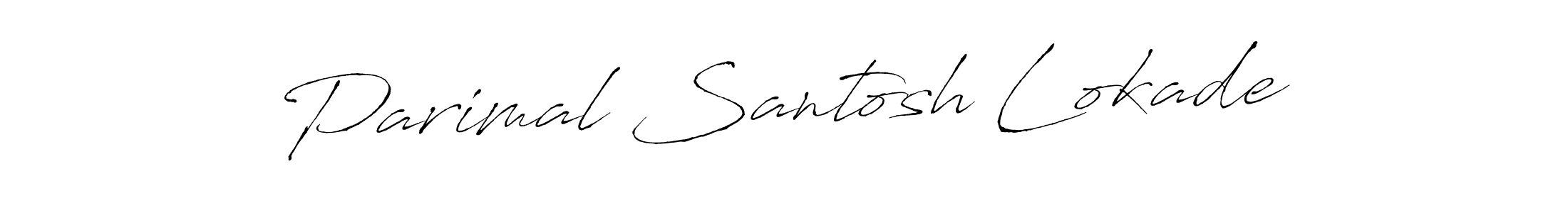 Design your own signature with our free online signature maker. With this signature software, you can create a handwritten (Antro_Vectra) signature for name Parimal Santosh Lokade. Parimal Santosh Lokade signature style 6 images and pictures png