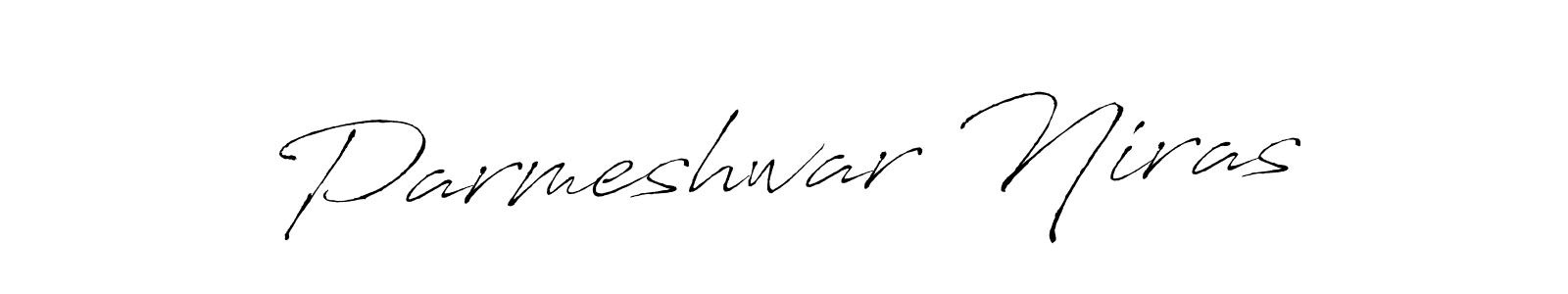 Create a beautiful signature design for name Parmeshwar Niras. With this signature (Antro_Vectra) fonts, you can make a handwritten signature for free. Parmeshwar Niras signature style 6 images and pictures png