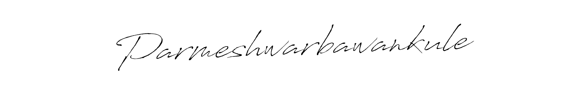 You should practise on your own different ways (Antro_Vectra) to write your name (Parmeshwarbawankule) in signature. don't let someone else do it for you. Parmeshwarbawankule signature style 6 images and pictures png