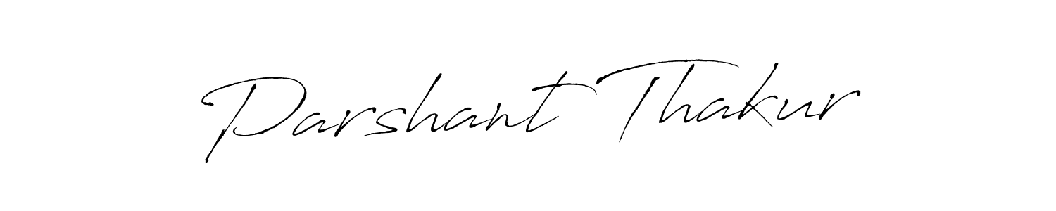 You should practise on your own different ways (Antro_Vectra) to write your name (Parshant Thakur) in signature. don't let someone else do it for you. Parshant Thakur signature style 6 images and pictures png