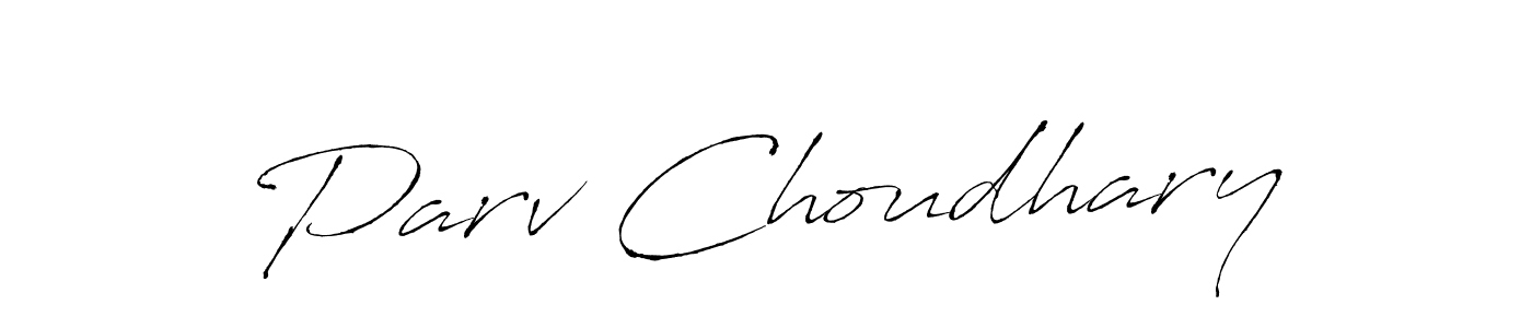 Design your own signature with our free online signature maker. With this signature software, you can create a handwritten (Antro_Vectra) signature for name Parv Choudhary. Parv Choudhary signature style 6 images and pictures png