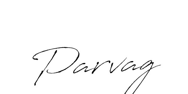 Create a beautiful signature design for name Parvag. With this signature (Antro_Vectra) fonts, you can make a handwritten signature for free. Parvag signature style 6 images and pictures png