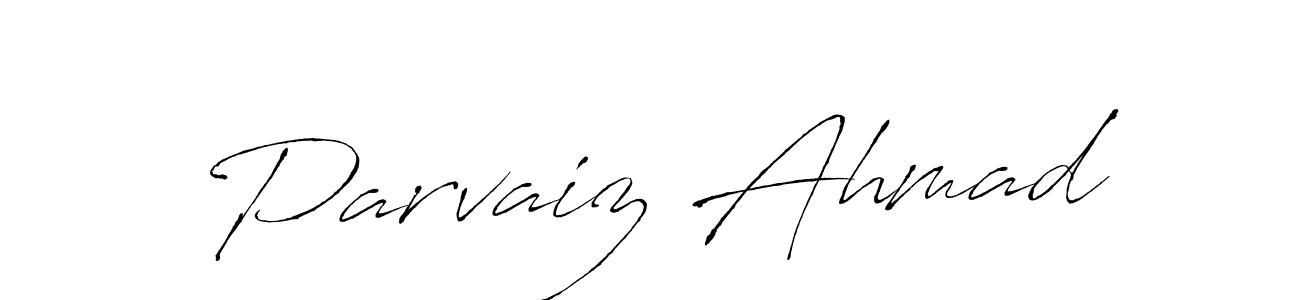Design your own signature with our free online signature maker. With this signature software, you can create a handwritten (Antro_Vectra) signature for name Parvaiz Ahmad. Parvaiz Ahmad signature style 6 images and pictures png
