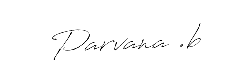 Once you've used our free online signature maker to create your best signature Antro_Vectra style, it's time to enjoy all of the benefits that Parvana .b name signing documents. Parvana .b signature style 6 images and pictures png