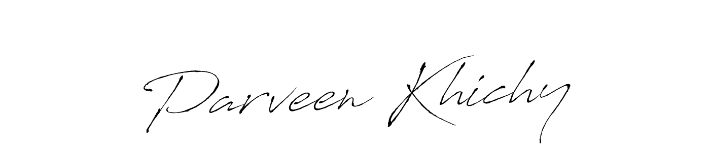 How to make Parveen Khichy name signature. Use Antro_Vectra style for creating short signs online. This is the latest handwritten sign. Parveen Khichy signature style 6 images and pictures png