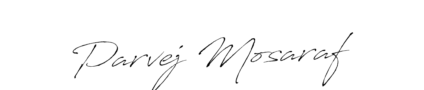 How to make Parvej Mosaraf name signature. Use Antro_Vectra style for creating short signs online. This is the latest handwritten sign. Parvej Mosaraf signature style 6 images and pictures png