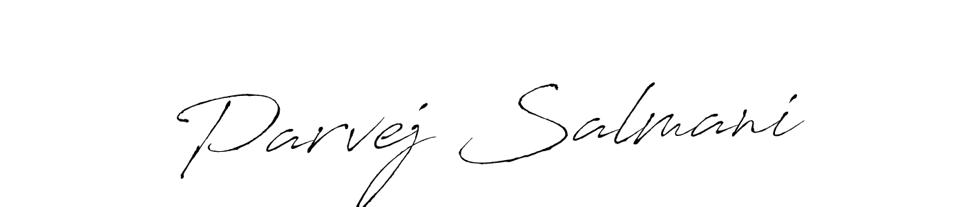 Use a signature maker to create a handwritten signature online. With this signature software, you can design (Antro_Vectra) your own signature for name Parvej Salmani. Parvej Salmani signature style 6 images and pictures png