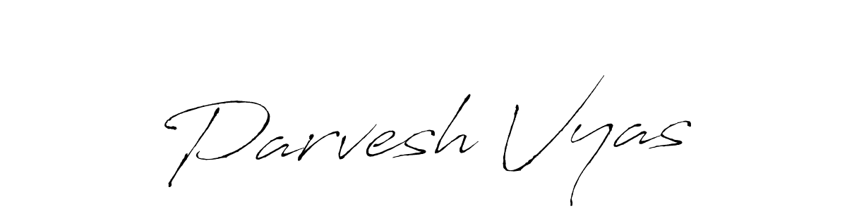 Make a beautiful signature design for name Parvesh Vyas. With this signature (Antro_Vectra) style, you can create a handwritten signature for free. Parvesh Vyas signature style 6 images and pictures png