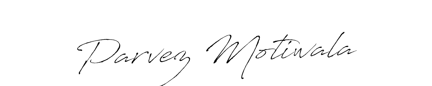 Make a short Parvez Motiwala signature style. Manage your documents anywhere anytime using Antro_Vectra. Create and add eSignatures, submit forms, share and send files easily. Parvez Motiwala signature style 6 images and pictures png