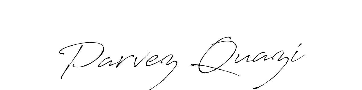 You should practise on your own different ways (Antro_Vectra) to write your name (Parvez Quazi) in signature. don't let someone else do it for you. Parvez Quazi signature style 6 images and pictures png