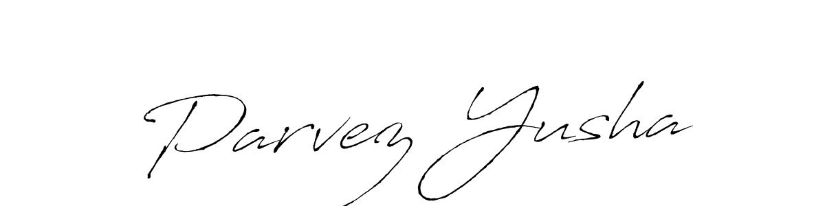 Use a signature maker to create a handwritten signature online. With this signature software, you can design (Antro_Vectra) your own signature for name Parvez Yusha. Parvez Yusha signature style 6 images and pictures png