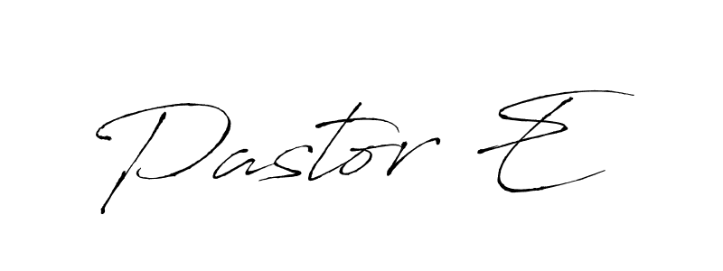 Pastor E stylish signature style. Best Handwritten Sign (Antro_Vectra) for my name. Handwritten Signature Collection Ideas for my name Pastor E. Pastor E signature style 6 images and pictures png