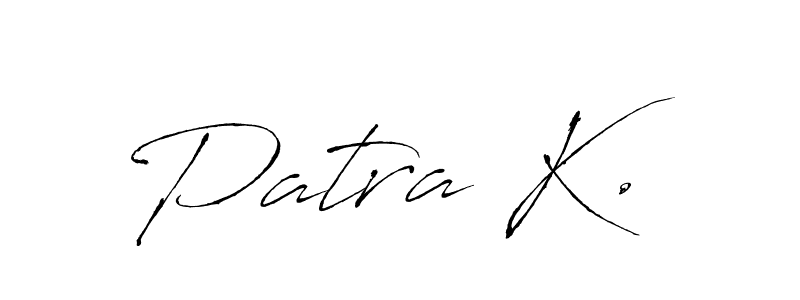 The best way (Antro_Vectra) to make a short signature is to pick only two or three words in your name. The name Patra K. include a total of six letters. For converting this name. Patra K. signature style 6 images and pictures png