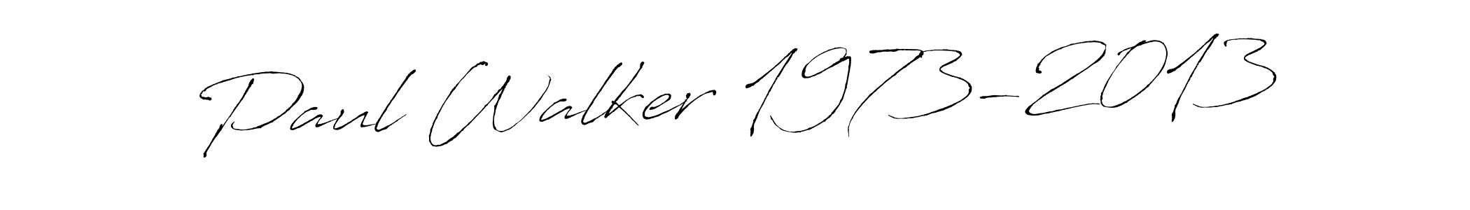 Make a beautiful signature design for name Paul Walker 1973-2013. With this signature (Antro_Vectra) style, you can create a handwritten signature for free. Paul Walker 1973-2013 signature style 6 images and pictures png