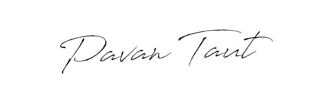 Use a signature maker to create a handwritten signature online. With this signature software, you can design (Antro_Vectra) your own signature for name Pavan Taut. Pavan Taut signature style 6 images and pictures png