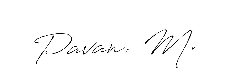 Design your own signature with our free online signature maker. With this signature software, you can create a handwritten (Antro_Vectra) signature for name Pavan. M.. Pavan. M. signature style 6 images and pictures png