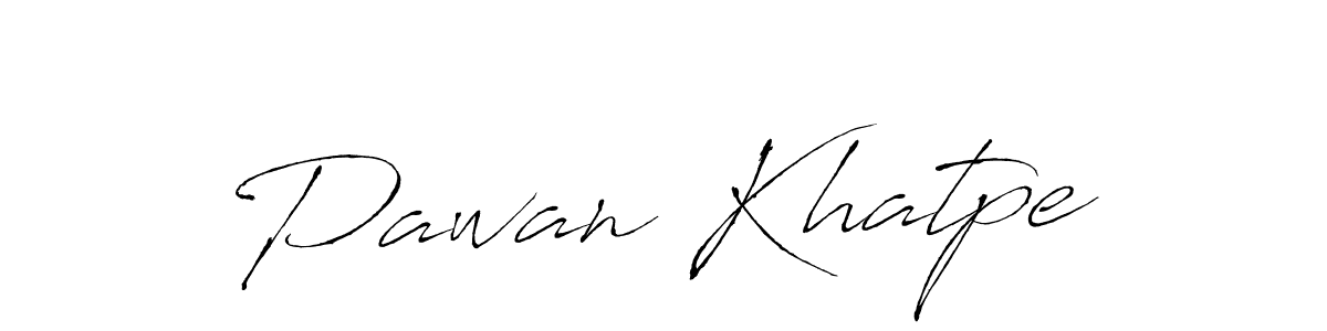 It looks lik you need a new signature style for name Pawan Khatpe. Design unique handwritten (Antro_Vectra) signature with our free signature maker in just a few clicks. Pawan Khatpe signature style 6 images and pictures png