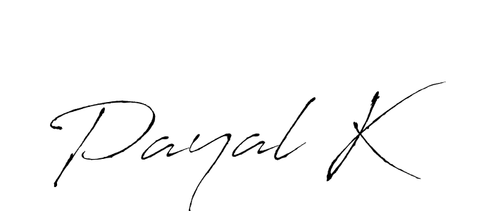 It looks lik you need a new signature style for name Payal K. Design unique handwritten (Antro_Vectra) signature with our free signature maker in just a few clicks. Payal K signature style 6 images and pictures png