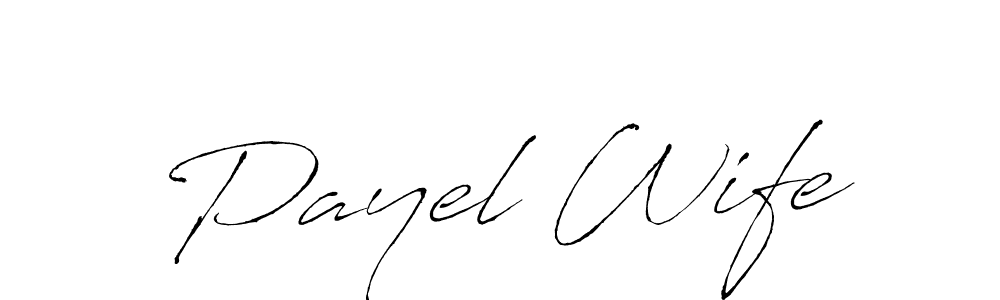 How to make Payel Wife signature? Antro_Vectra is a professional autograph style. Create handwritten signature for Payel Wife name. Payel Wife signature style 6 images and pictures png