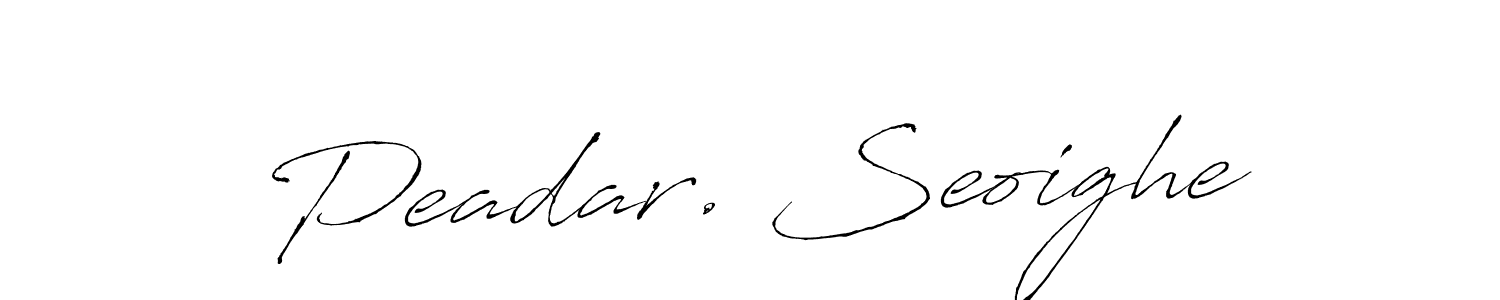 if you are searching for the best signature style for your name Peadar. Seoighe. so please give up your signature search. here we have designed multiple signature styles  using Antro_Vectra. Peadar. Seoighe signature style 6 images and pictures png