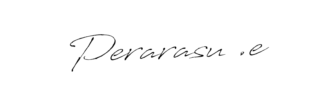 Perarasu .e stylish signature style. Best Handwritten Sign (Antro_Vectra) for my name. Handwritten Signature Collection Ideas for my name Perarasu .e. Perarasu .e signature style 6 images and pictures png