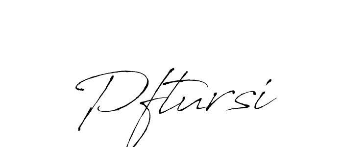 Use a signature maker to create a handwritten signature online. With this signature software, you can design (Antro_Vectra) your own signature for name Pftursi. Pftursi signature style 6 images and pictures png