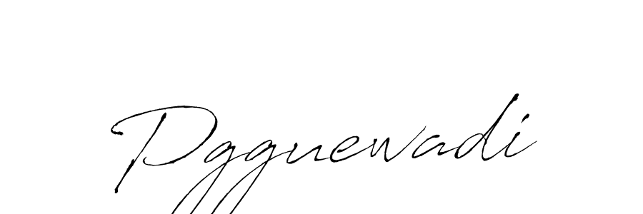 Make a beautiful signature design for name Pgguewadi. With this signature (Antro_Vectra) style, you can create a handwritten signature for free. Pgguewadi signature style 6 images and pictures png