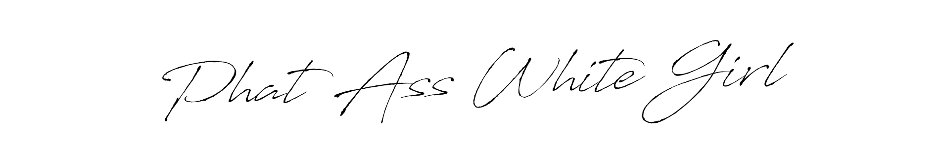 Create a beautiful signature design for name Phat Ass White Girl. With this signature (Antro_Vectra) fonts, you can make a handwritten signature for free. Phat Ass White Girl signature style 6 images and pictures png