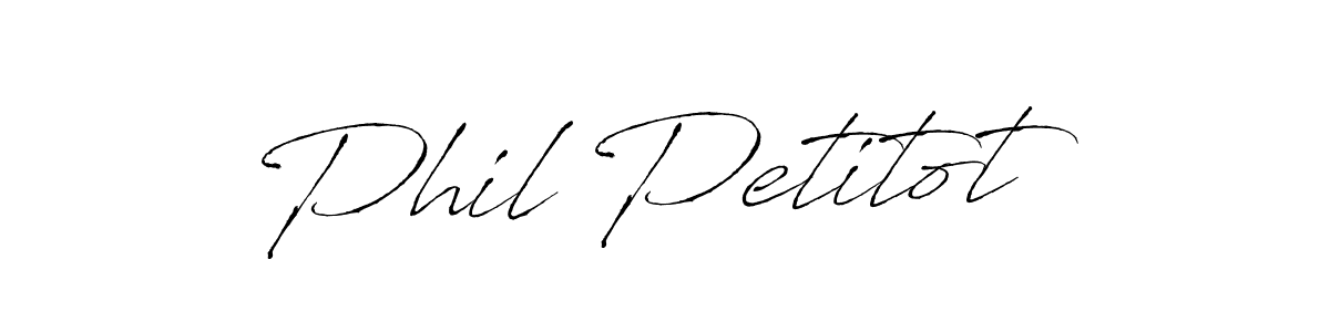 Design your own signature with our free online signature maker. With this signature software, you can create a handwritten (Antro_Vectra) signature for name Phil Petitot. Phil Petitot signature style 6 images and pictures png