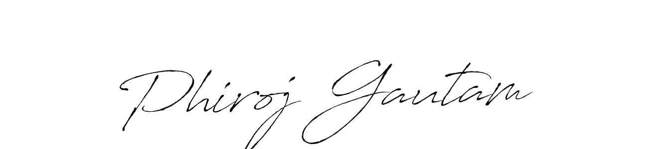 Design your own signature with our free online signature maker. With this signature software, you can create a handwritten (Antro_Vectra) signature for name Phiroj Gautam. Phiroj Gautam signature style 6 images and pictures png