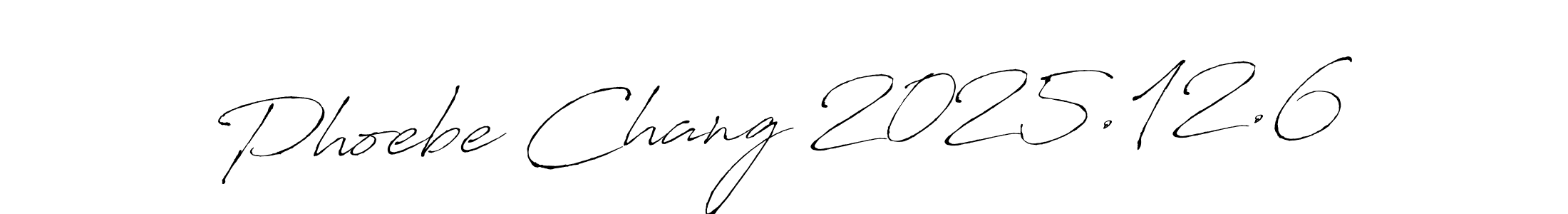 Create a beautiful signature design for name Phoebe Chang 2025.12.6. With this signature (Antro_Vectra) fonts, you can make a handwritten signature for free. Phoebe Chang 2025.12.6 signature style 6 images and pictures png