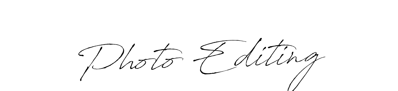 You should practise on your own different ways (Antro_Vectra) to write your name (Photo Editing) in signature. don't let someone else do it for you. Photo Editing signature style 6 images and pictures png