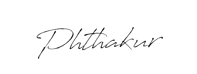 How to make Phthakur signature? Antro_Vectra is a professional autograph style. Create handwritten signature for Phthakur name. Phthakur signature style 6 images and pictures png