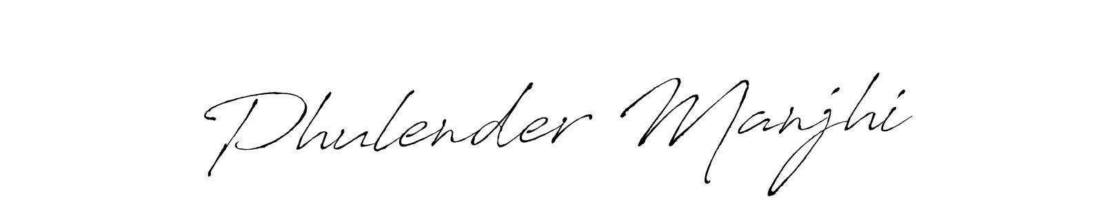 Phulender Manjhi stylish signature style. Best Handwritten Sign (Antro_Vectra) for my name. Handwritten Signature Collection Ideas for my name Phulender Manjhi. Phulender Manjhi signature style 6 images and pictures png
