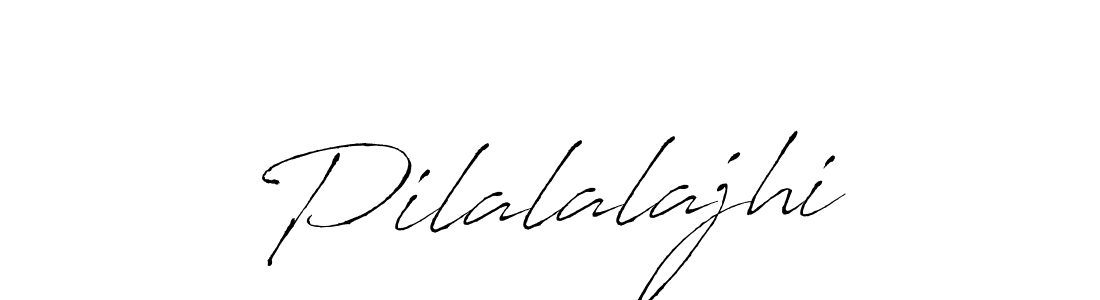 It looks lik you need a new signature style for name Pilalalajhi. Design unique handwritten (Antro_Vectra) signature with our free signature maker in just a few clicks. Pilalalajhi signature style 6 images and pictures png