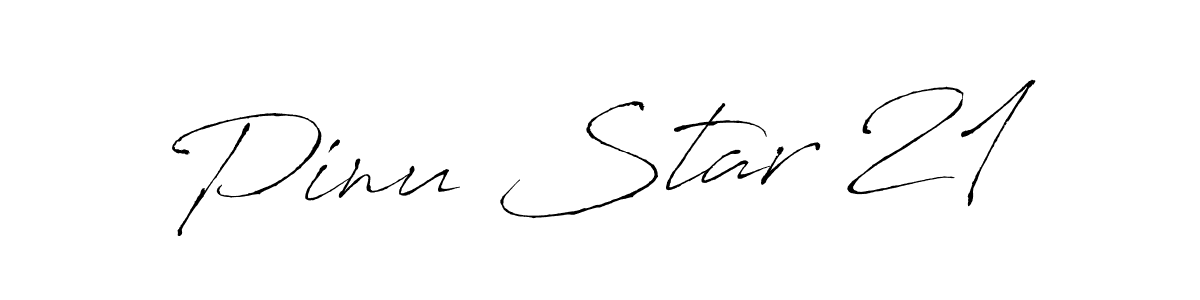 Design your own signature with our free online signature maker. With this signature software, you can create a handwritten (Antro_Vectra) signature for name Pinu Star 21. Pinu Star 21 signature style 6 images and pictures png